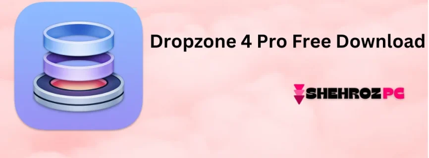 Dropzone 4 Pro Free Download 4.80.17