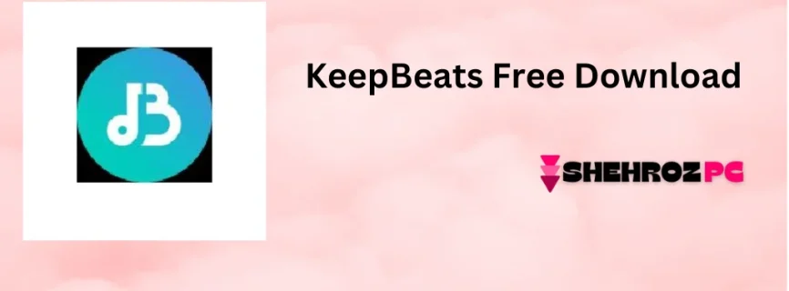 KeepBeats Free Download 1.0.2.4