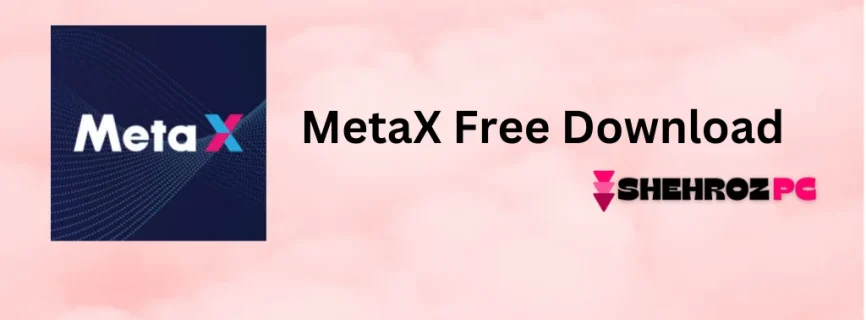 MetaX Free Download 2.89