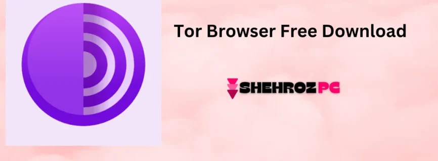 Tor Browser Free Download v13.5.3