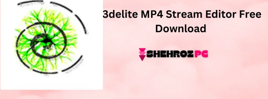 3delite MP4 Stream Editor 3.4.5.4140