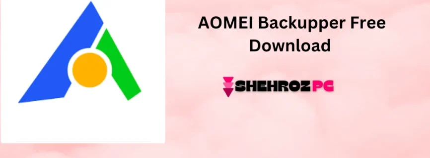 AOMEI Backupper Free Download 7.4.0