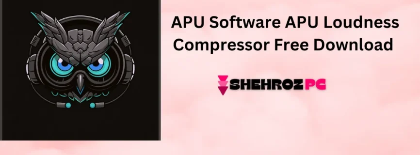 APU Software APU Loudness Compressor 2.8.5