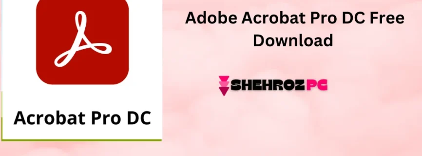 Adobe Acrobat Pro DC Free Download 2024 3.20112