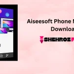 Aiseesoft Phone Mirror Free Download 2.2.38