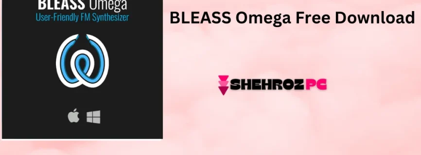 BLEASS Omega Free Download 1.4.0