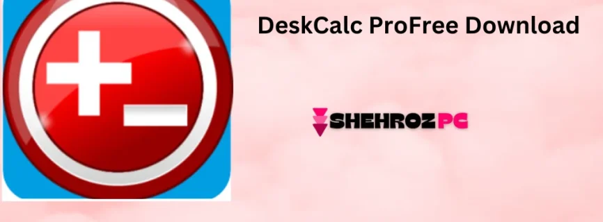 DeskCalc Pro Free Download 10.0.0