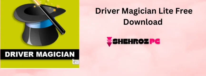 Driver Magician Lite Free Download 5.60