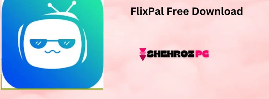 FlixPal Free Download 1.2.3.4