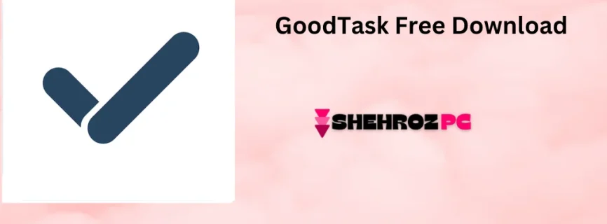 GoodTask Free Download 7.8.1 macOS