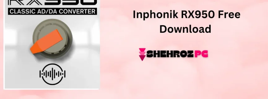 Inphonik RX950 Free Download v1.1.3