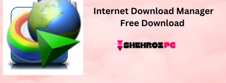 Internet Download Manager Free Download 6.42 Build 18