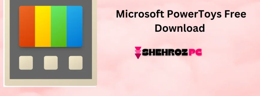 Microsoft PowerToys Free Download v0.83.0