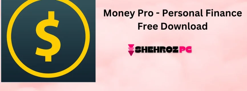 Money Pro – Personal Finance Free Download 2.10.15