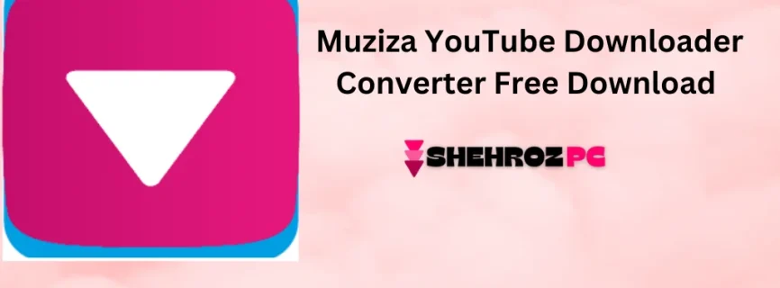 Muziza YouTube Downloader Converter Free Download 8.8