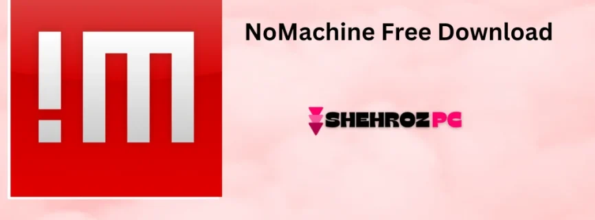 NoMachine Free Download 8.13.1