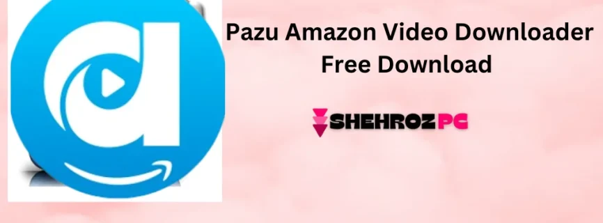 Pazu Amazon Video Downloader 1.7.9