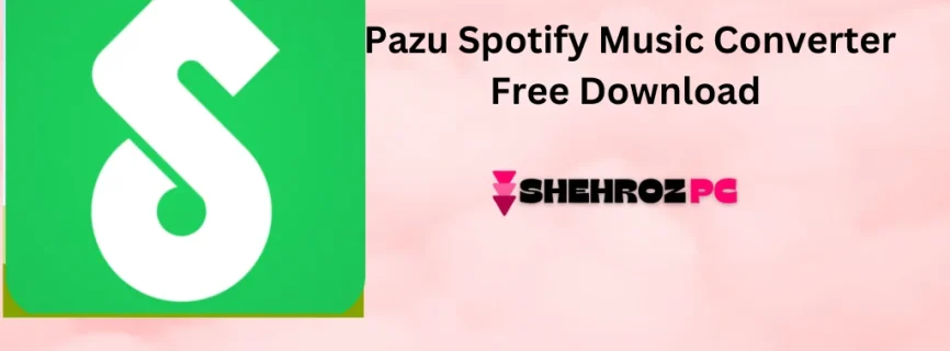 Pazu Spotify Music Converter Free Download 4.9.0