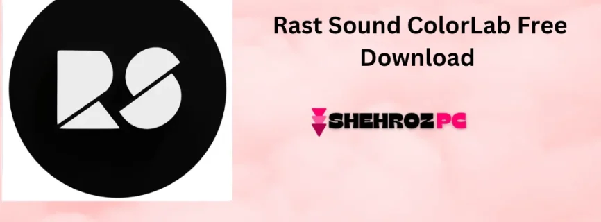 Rast Sound ColorLab Free Download 1.0.0