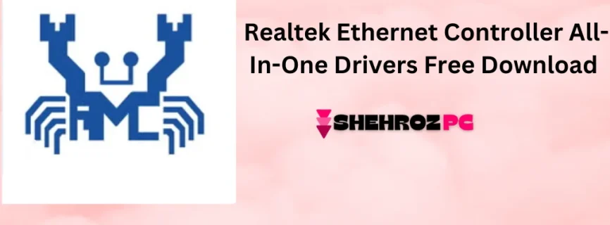 Realtek Ethernet Controller All-In-One Drivers Free Download 11.19.0723.2024