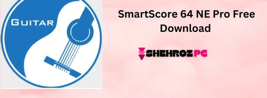 SmartScore 64 NE Pro Free Download 11.6.110