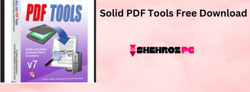 Solid PDF Tools Free Download 10.1.18108.10736