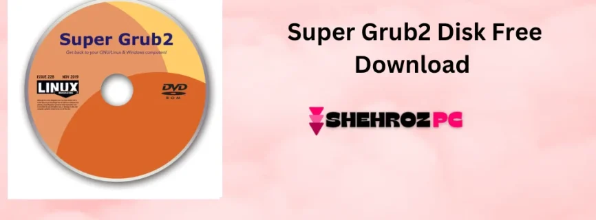 Super Grub2 Disk Free Download 2.06s4