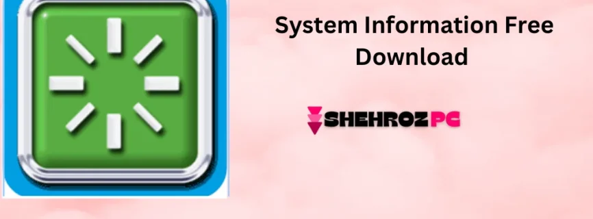 System Information Free Download 17.12