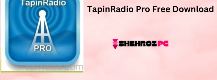 TapinRadio Pro Free Download 2.15.98.3