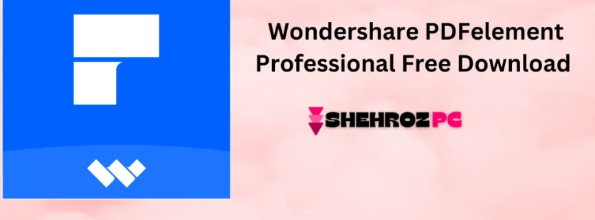 Wondershare PDFelement Professional Free Download 11.0.4.3086