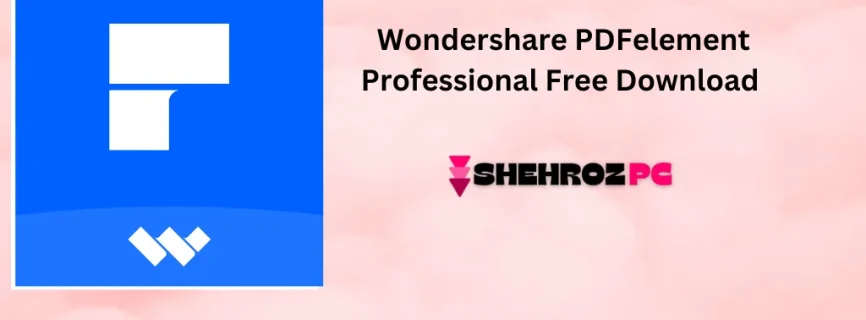 Wondershare PDFelement Professional Free Download 11.0.0.3074