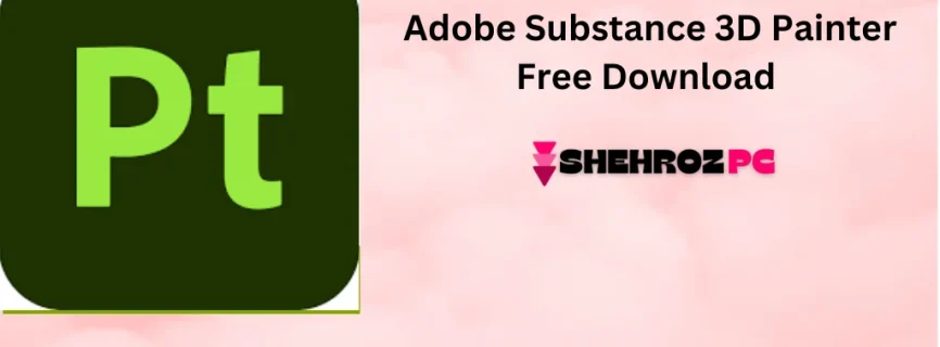 Adobe Substance 3D Painter Free Download 10.0.0.3640