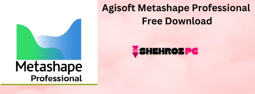 Agisoft Metashape Professional 2.1.3 Build 18851