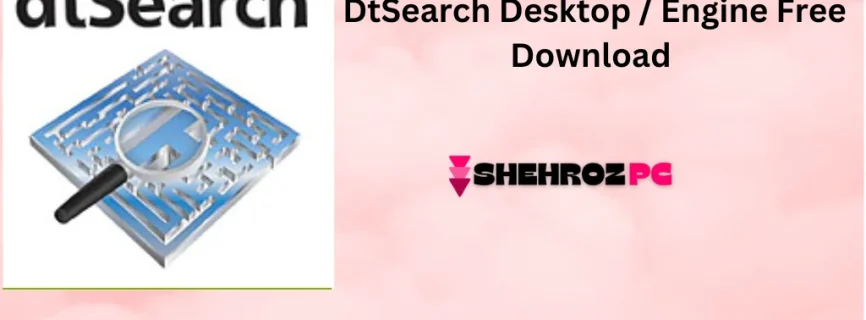 DtSearch Desktop / Engine Free Download 2024.02 Build 8820 Beta