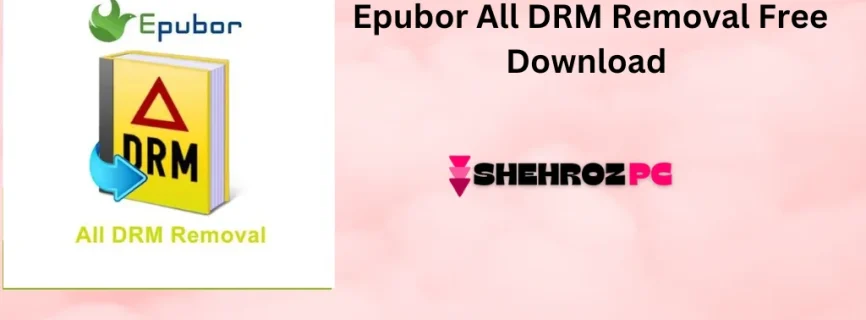 Epubor All DRM Removal Free Download 1.0.22.286