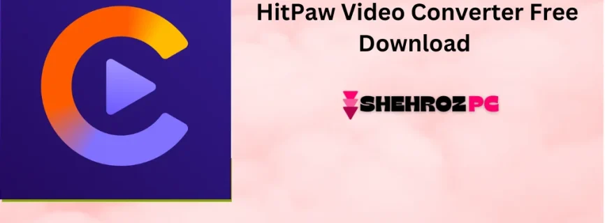 HitPaw Video Converter Free Download 4.4.0.10