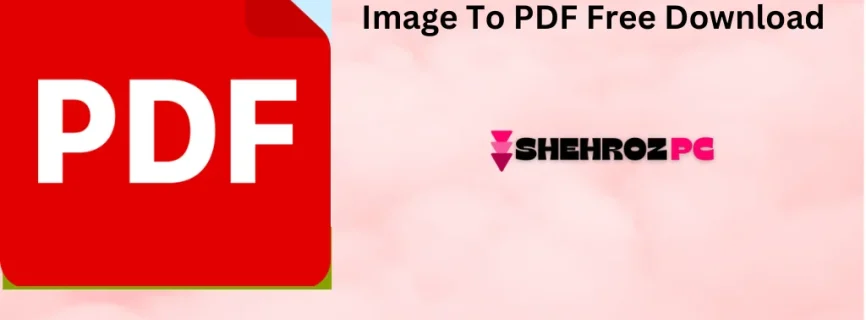 Image To PDF Free Download 3.9.0