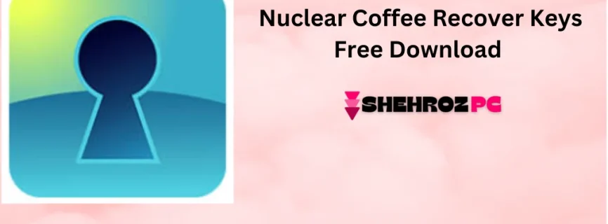 Nuclear Coffee Recover Keys Free Download 12.0.6.310