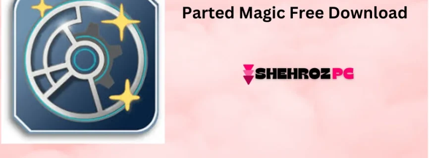 Parted Magic Free Download 2024.09.13