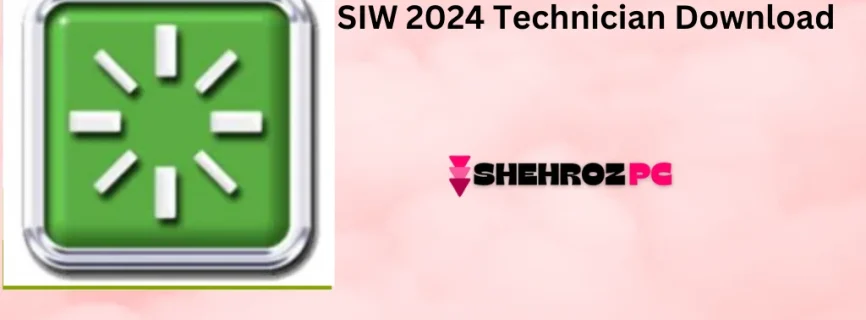 SIW 2024 Technician Free Download v14.5.0827