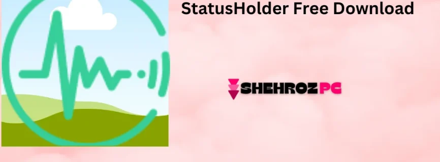 StatusHolder Free Download 8.1.0