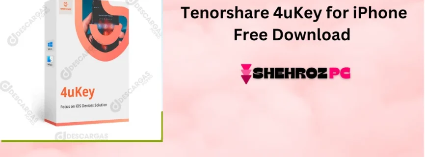 Tenorshare 4uKey for iPhone Free Download 3.7.3.15