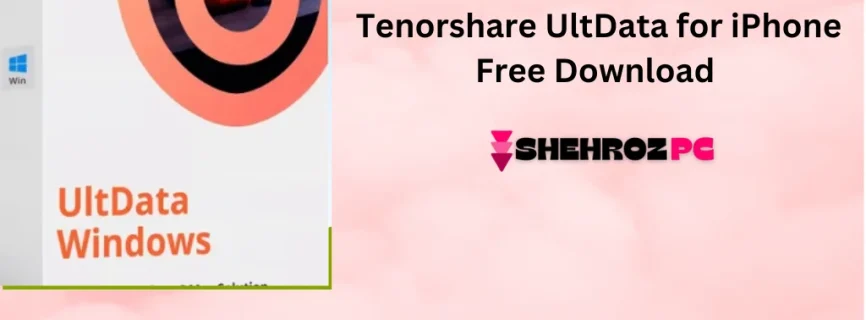 Tenorshare UltData for iPhone Free Download 10.0.1