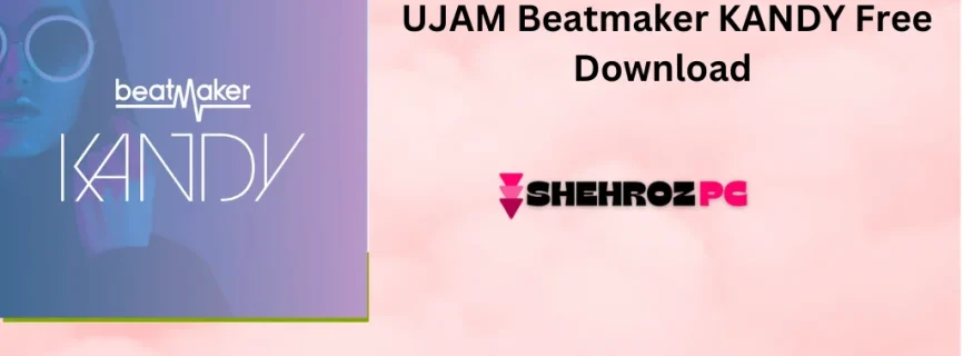 UJAM Beatmaker KANDY Free Download 2.4.0