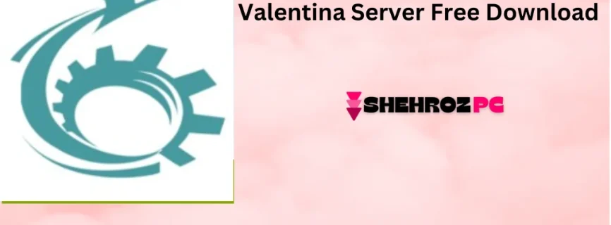 Valentina Server Free Download 14.5